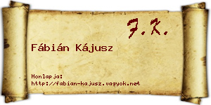 Fábián Kájusz névjegykártya